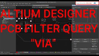 Altium Designer Tutorial 34:  PCB Filter Query for "VIA".