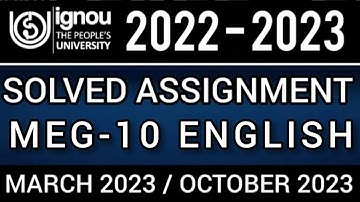 MEG-10 SOLVED ASSIGNMENT 2022-23 IN ENGLISH I MEG-10 SOLVED ASSIGNMENT 2023 IN ENGLISH | MEG-10