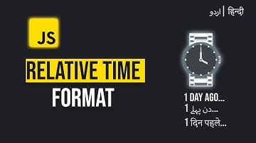 Relative Time Format in JavaScript | Format date and time in specific language/locale | URDU/HINDI