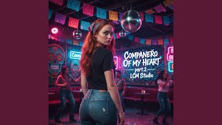 Companero Of My Heart Part.2