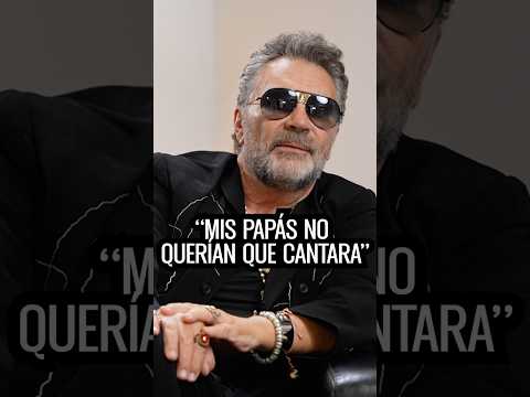 “Mis papás no querían que cantara”