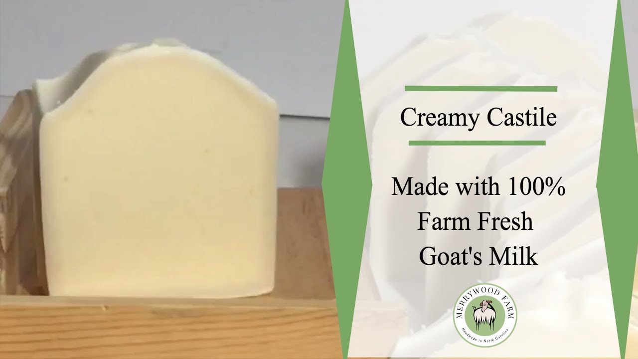 Creamy Castile Goat Milk Soap Making Cold Process Soap Merrywood