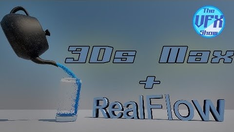 RealFlow to 3Ds Max Tutorial!!!- The VFX Show