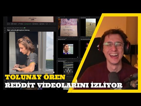 Tolunay Ören Reddit Videolarını İzliyor @TolunayOren