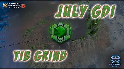 C&C Rivals: July TIB GRIND - GDI