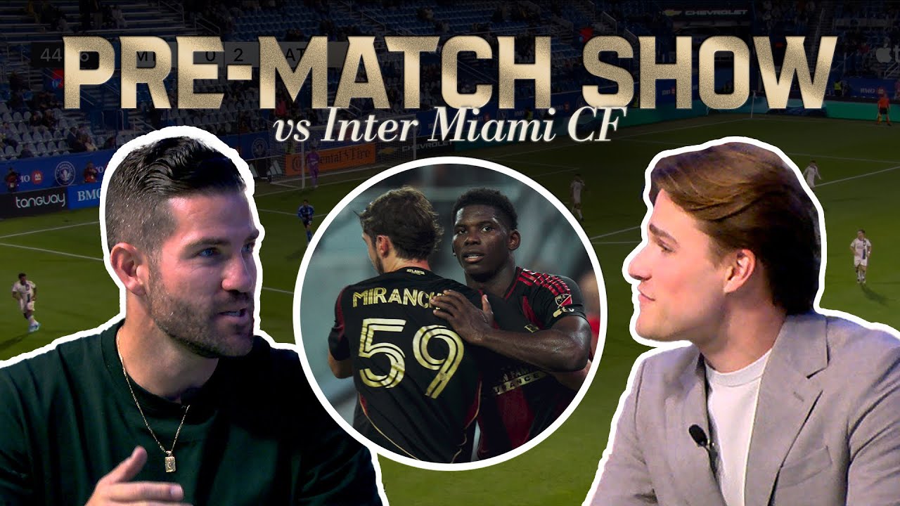 Week 29: Atlanta United Prematch Show | Atlanta United vs Inter Miami CF
