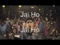 Jai Ho Lyrics - Slumdog Millionaire
