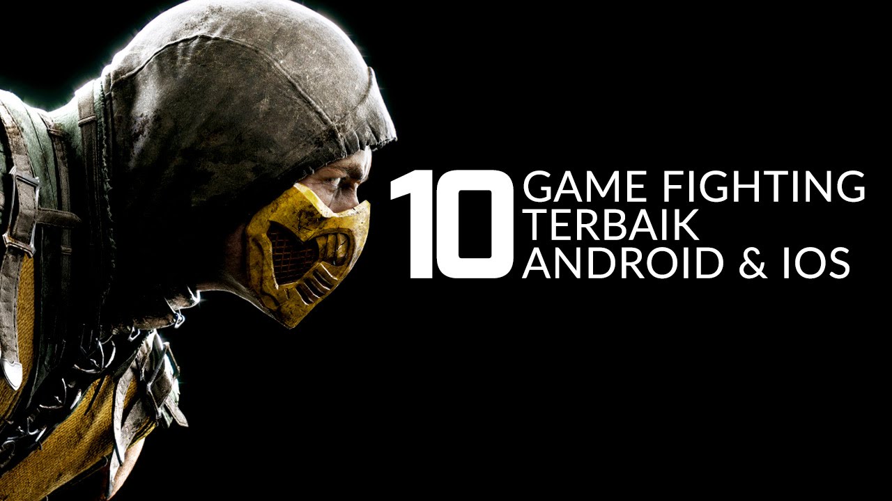 Game Fighting Android 10 Game Terbaik 2016 YouTube