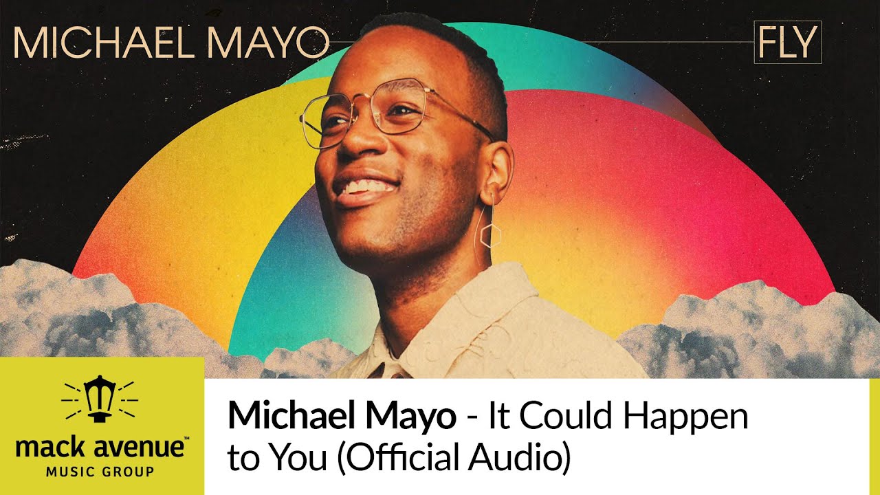 Guarda Michael Mayo - It Could Happen to You (Official Audio) su YouTube