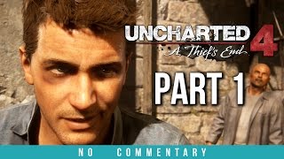 Uncharted 4 Gameplay Walkthrough - Part 1 (no commentary)