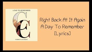 Right Back at It Again | A Day to Remember |[Lyrics]