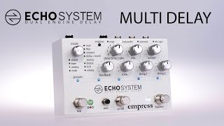 ギター Empress Effects Echosystem Echosystem - Dual Engine Multi-Mode Delay Pedal – Empress