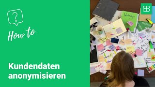 How To... Kundendaten Anonymisieren