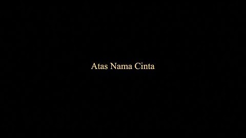 Atas Nama Cinta (Lyric Video)