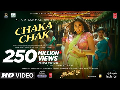 Atrangi Re: Chaka Chak |@ARRahman| Akshay K, Sara A K, Dhanush, Shreya,Irshad,Aanand, Bhushan K