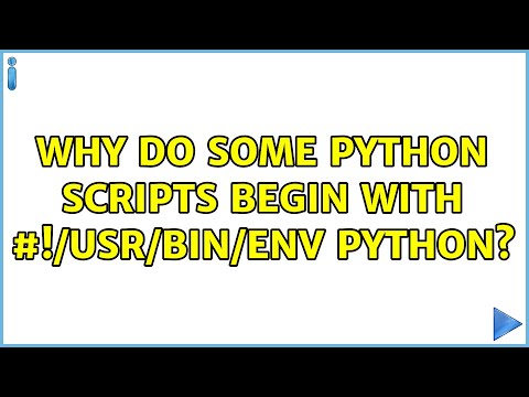 Ubuntu: Why do some python scripts begin with #!/usr/bin/env python? (3 Solutions!!)