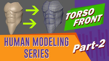 Human Body Character Polygon Modeling Series in Maya for Beginners. Torso Front Part - 2