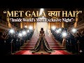 Met Gala Kya Hota Hai? | 1948 Se 2026 Tak Ki Complete Story ⭐