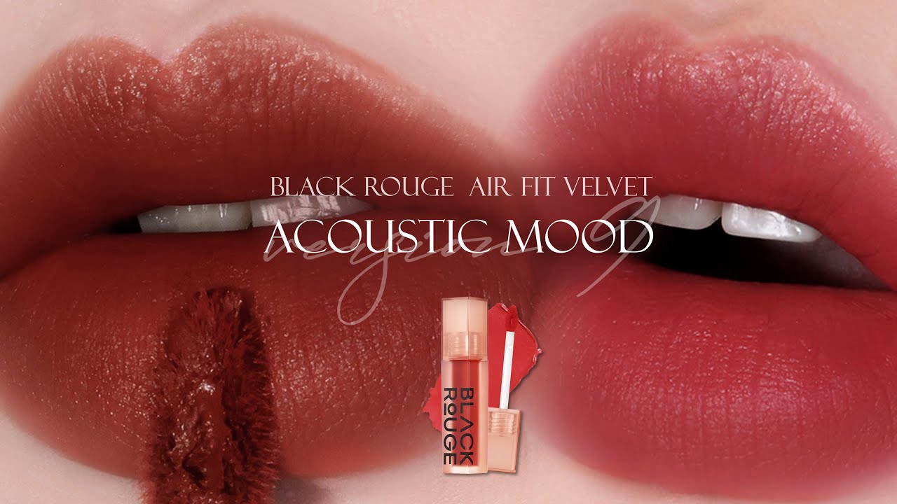 Son Kem Lì BLACK ROUGE Air Fit Velvet Tint version 9 - Acoustic Mood |  CƯNG.VN - YouTube