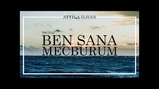Ben Sana Mecburum Bilemezsin