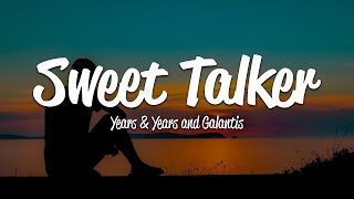 Years & Years and Galantis - Sweet Talker (Lyrics)