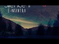 E-Mantra - Silence 2 (Full Album)