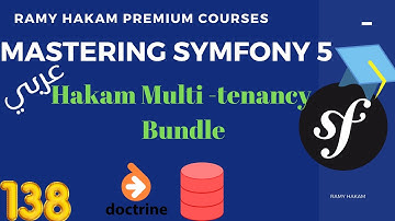 #138 Mastering Symfony 5 Course Arabic | Hakam Multi Tenancy Symfony Bundle -بالعربي Symfony شرح
