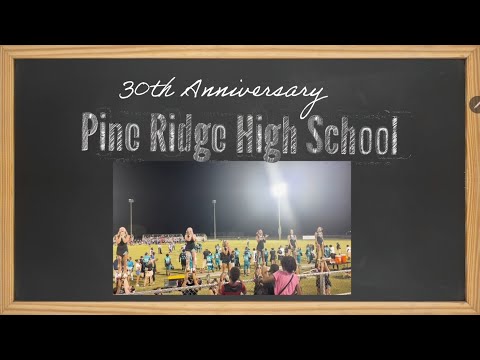 Pine Ridge High School 30th Anniversary Video