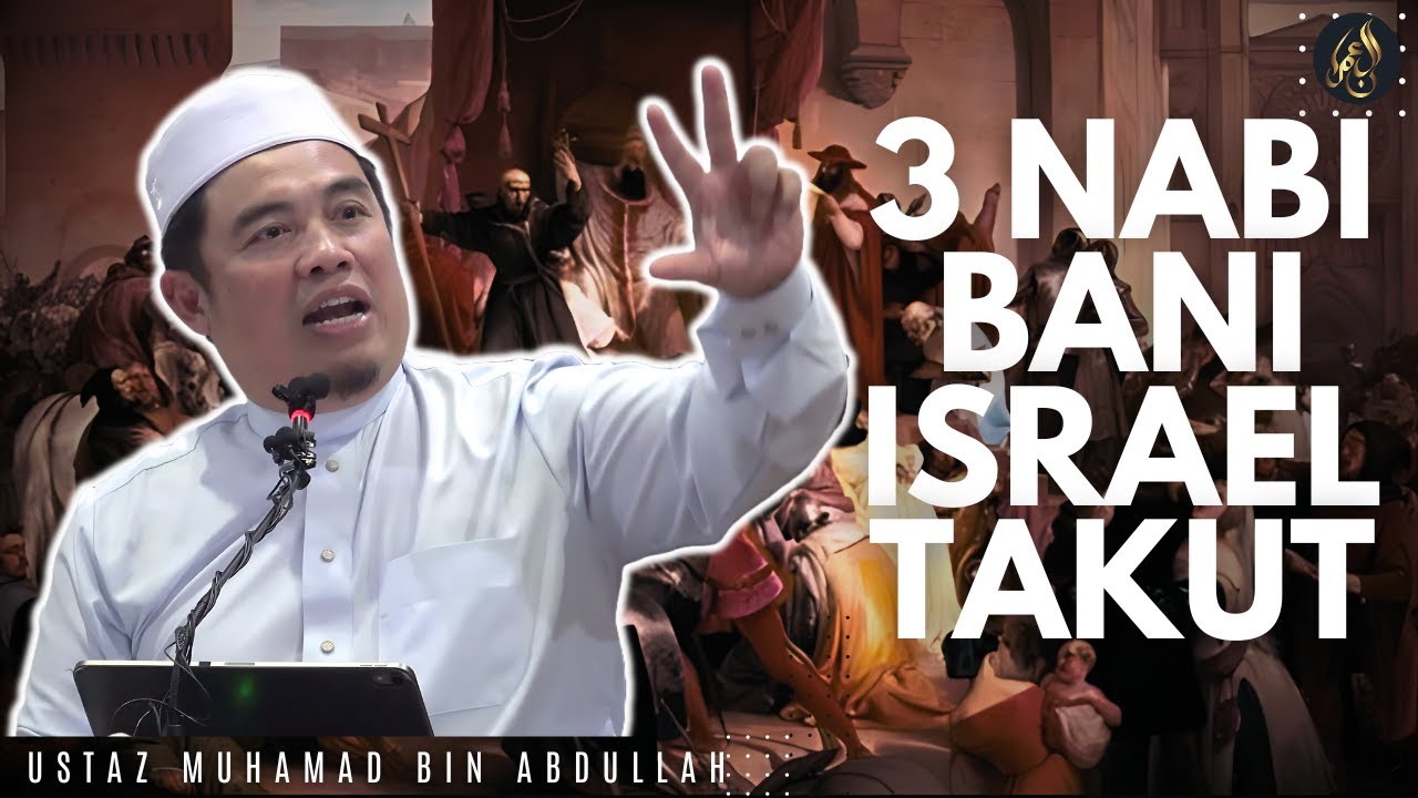 3 Nabi Bani Israel Takut - Ustaz Amin