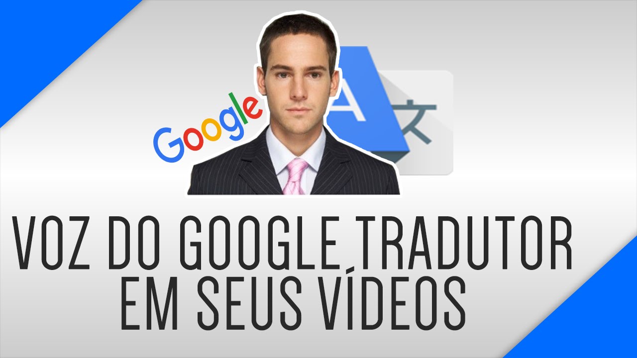 TUTORIAL PARTE #2: VOZ DO FELIPE DO GOOGLE TRADUTOR EM SEUS VIDEOS. 