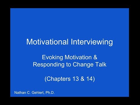 Motivational Interviewing: Evoking Motivation & Responging to Change Talk