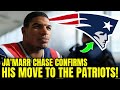 JA'MARR CHASE CONFIRMS SHOCKING MOVE TO PATRIOTS IN BLOCKBUSTER DEAL | Patriots News