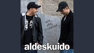 Video thumbnail of "Aldeskuido - Sale El Sol en el Bajo A"