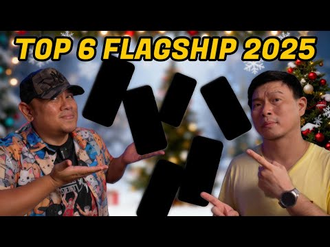 Top 6 Flagship Smartphone 2025 Ft @pinoytechdad - Best Of The Best For This Year!