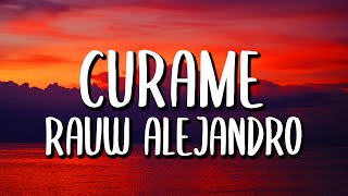 Rauw Alejandro - Cúrame (Letra/Lyrics)