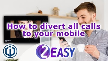 How to divert all calls to your mobile | 2EASY Video Door Entry