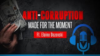 [Docu-Series] Made for the Moment #7 - Anti-Corruption ft. Elaine Dezenski