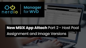 New MSIX App Attach Part 2 Host Pool & Image Versions - Nerdio Manager for Enterprise Demo