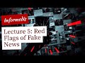 Lesson 5 : Red Flags of Fake News