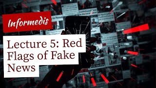 Lesson 5 : Red Flags of Fake News