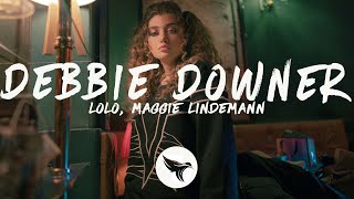 LØLØ x Maggie Lindemann - debbie downer (Lyrics)