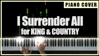 for KING & COUNTRY - I Surrender All (Piano Cover by TONklavierstudio)