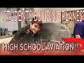 High Schools Building Airplanes! InTheHangar Ep 90