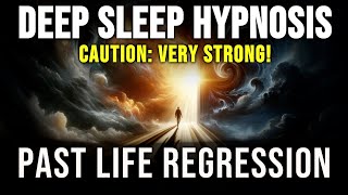 With Strong Hypnosis Into Past Life | Deep Relaxation Hypnosis [Caution Very Strong!]