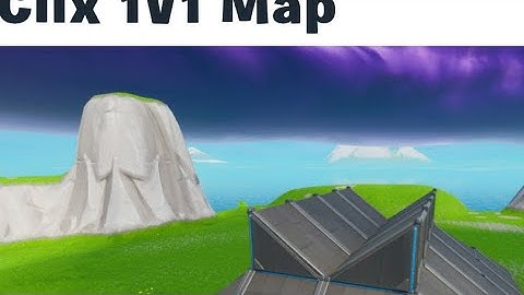 How to make clix 1v1 Map