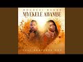 Mduduzi Ncube - Myekele Ahambe (feat Nomfundo Moh )