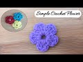 Crochet Flower for Beginners  | How To Crochet a Simple Flower - Quick & Easy for Absolute Beginners