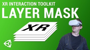 UNITY XR! INTERACTION LAYER MASK