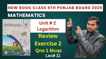 Class 9th Math new book Review Exercise 2 Qno1 Mcqs | 9th class Math ch#2 Mcqs | Ch#2 Logarithms