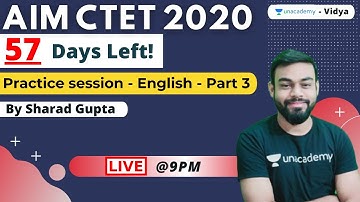 Aim CTET | 57 days Left! | Practice session - Part 3 | English | Sharad Gupta | Unacademy Vidya